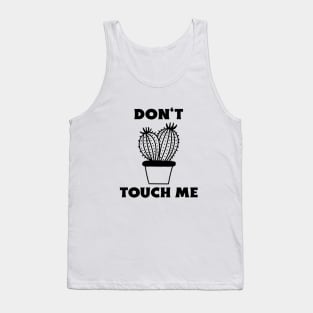 don't touch me Tank Top